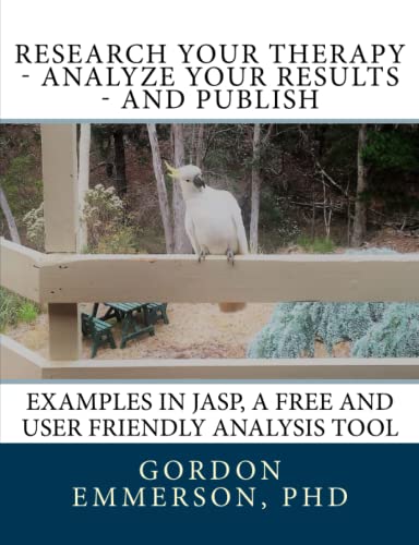 Research your Therapy - analyze your results - and Publish: Examples in JASP, a free and user friendly analysis tool