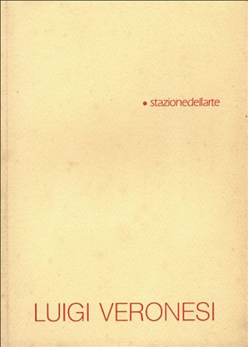  Luigi Veronesi. 24 Maggio - 10 Luglio 1992