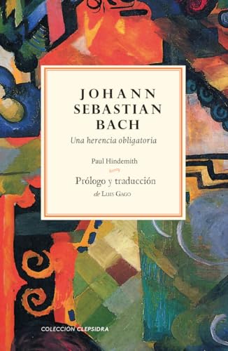 Johann Sebastian Bach: Una herencia obligatoria (Clepsidra)