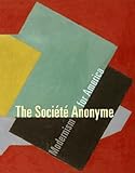 The Société Anonyme: Modernism for America