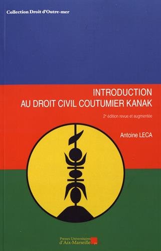 Télécharger Introduction au droit civil coutumier kanak (2e édition) Livre PDF Gratuit
