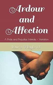 Paperback Ardour and Affection: A Pride and Prejudice Intimate - Variation Book