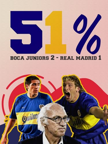 51% Boca Juniors 2 - Real Madrid 1
