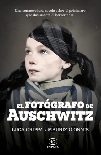El fotógrafo de Auschwitz (Espasa Narrativa)