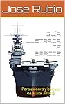 GUÍA ILUSTRADA DE BARCOS: Portaaviones y buques de...: 