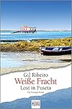  Weiße Fracht: Lost in Fuseta. Ein Portugal-Krimi (Leander Lost ermittelt 3)