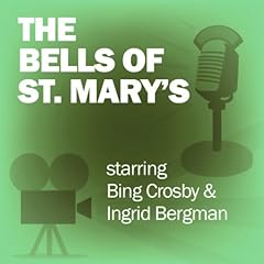 The Bells of St. Mary's Audiobook By Screen Guild Players cover art