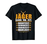 Jäger haben viel Zeit - lustiges Jäger T-Shirt