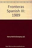 Fronteras Spanish III: 1989