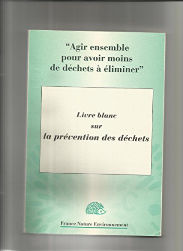 livre Livre Blanc sur la Prevention des Dechets [Broché] Collectif