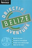 Belize (ARTHAUD (A)) (French Edition) 2700395107 Book Cover