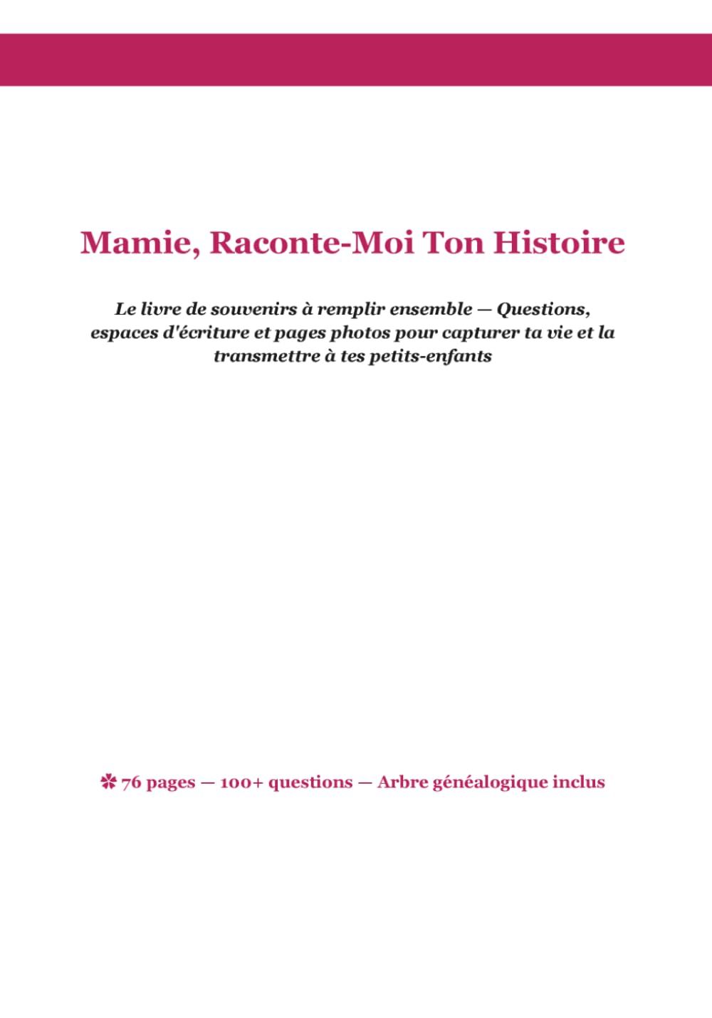 Mamie, Raconte-Moi Ton Histoire: Le livre de souvenirs à remplir ensemble — Questions, espaces d'écriture et pages photos pour capturer ta vie et la transmettre à tes petits-enfants