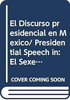 El Discurso Presidencial En Mexico: El Sexenio de Carlos Salinas de Gortari 9707017236 Book Cover
