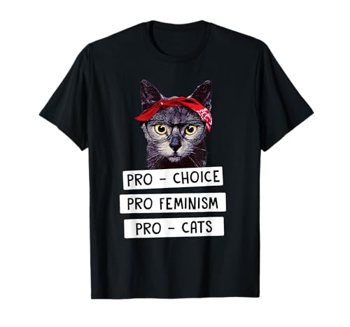 Pro Choice Pro Feminism Pro Cats Feminist Gift T-Shirt Women T-Shirt