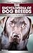 The Encyclopedia of Dog Breeds