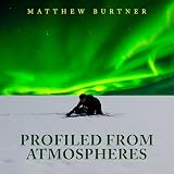 Burtner: Profiled from Atmospheres