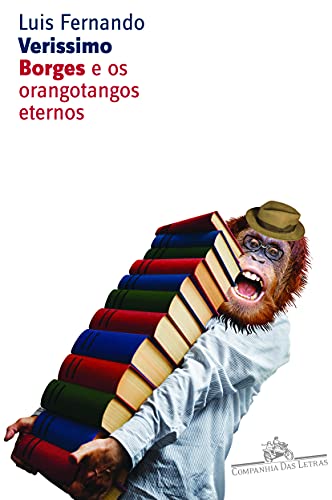 Borges e os orangotangos eternos: