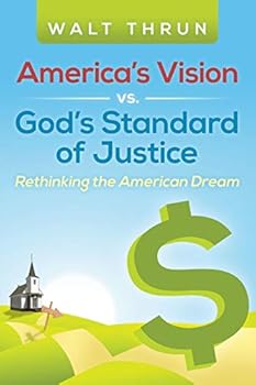 Paperback America's Vision vs. God's Standard of Justice: Rethinking the American Dream Book