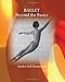 Ballet: Beyond the Basics