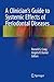 A Clinician's Guide to Systemic Effects of Periodontal Diseases