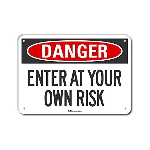 PetKa Signs and Graphics PKFO-0213-NA_ "Enter at Your Own Risk" Aluminum Sign, 10" x 7", Danger Cover