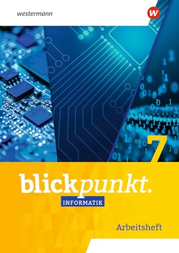 Blickpunkt Informatik - Ausgabe für Sachsen: Arbeitsheft 7 (Blickpunkt Informatik: Allgemeine Ausgabe 2023)