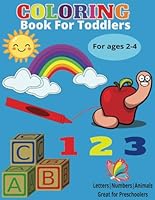 Coloring Book For Toddlers: Coloring Book For Preschoolers B0F5X5LBMV Book Cover