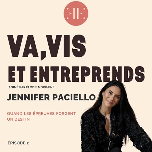 Jennifer Paciello - Quand les épreuves forgent un destin