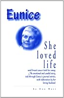 Eunice---She Loved Life 1883294355 Book Cover