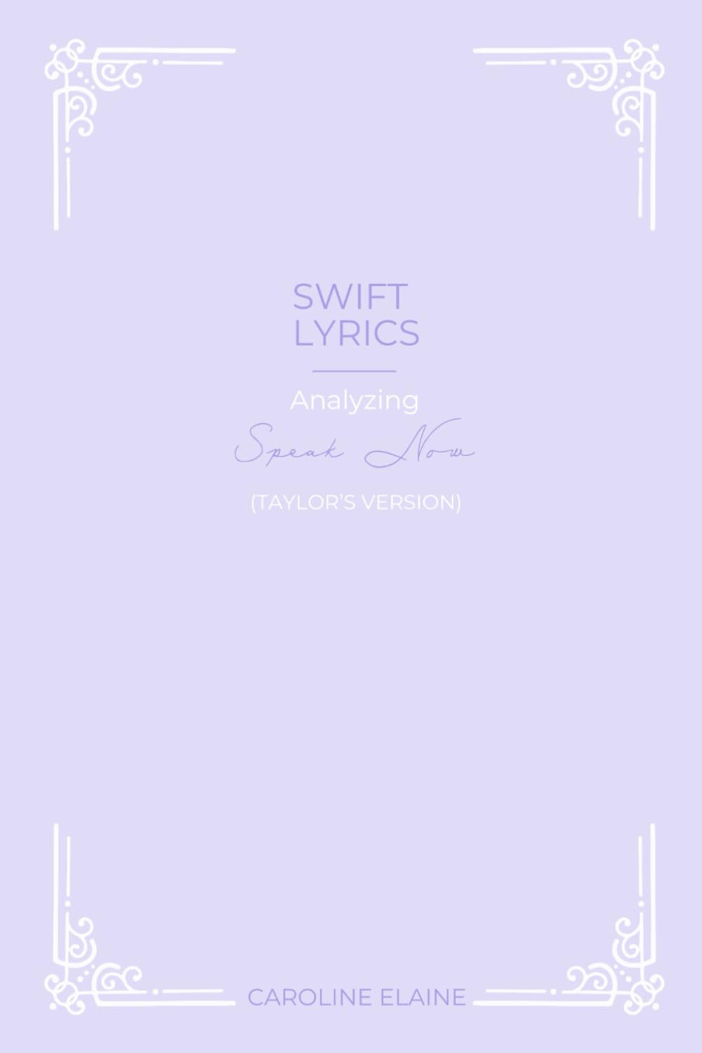 Swift Lyrics: Analyzing Speak Now (Taylor's Version)