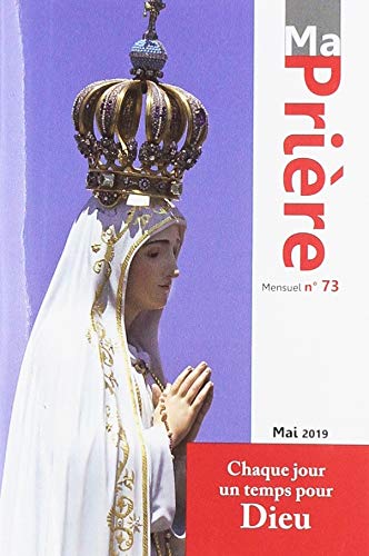 Ma prière n° 73 mai 2019
