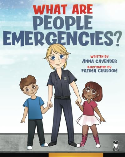 What Are People Emergencies? (THE OFFICER ANNA SERIES OF SAFETY BOOKS)