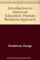 Introduction to American Education: A Human Relations Approach 0806114584 Book Cover