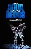 Como agua entre los dedos (Spanish Edition)