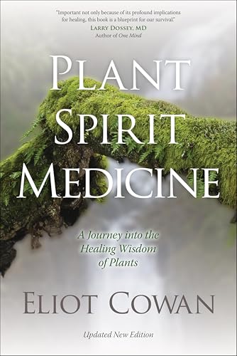 Plant Spirit Medicine: A Journey into the Healing Wisdom of Plants