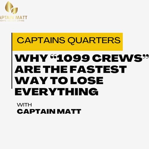 Why &ldquo;1099 Crews&rdquo; Are the Fastest Way to Lose Everything - Captains Quarters First Class | 3