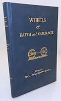 Wheels of faith and Courage. A History of Thomasville, North Carolina. 0971524602 Book Cover
