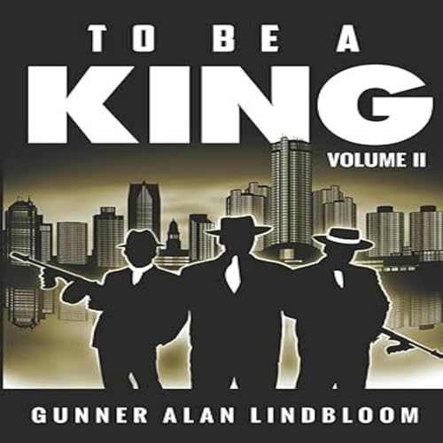 To Be a King - Gunner A. Lindbloom episode artwork