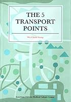 The 5 Transport Points : Clinical Applications and Personal Insights 0977902684 Book Cover