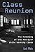 Class Reunion: The Remaking of the American White Working Class (Critical Social Thought)