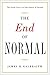 The End of Normal: The Great Crisis and the Future of Growth