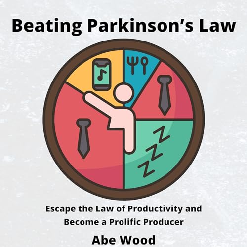 Beating Parkinson&amp;rsquo;s Law by Abe Wood episode artwork