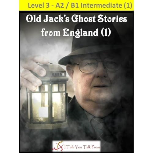 Old Jack's Ghost Stories from England (1) Audiolibro Por I Talk You Talk Press arte de portada