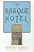 The Basque Hotel (The Basque Series)
