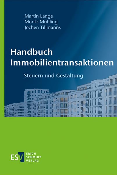 Handbuch Immobilientransaktionen: Steuern und Gestaltung