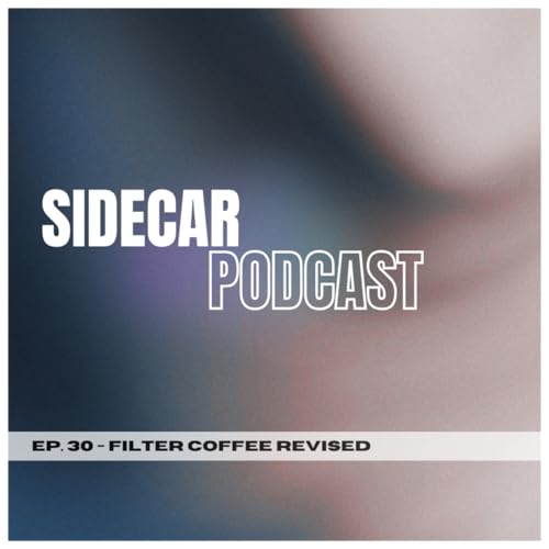 EP. 30 - FILTER COFFEE REVISED cover art