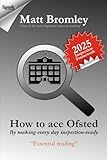 How to Ace Ofsted: By Making Every Day Inspection-Ready