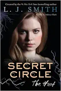 The Secret Circle: The Hunt (Secret Circle, 5) book cover