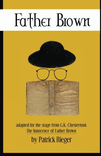 Father Brown the Play: based on The Innocence of Father Brown by G.K. Chesterton