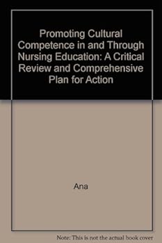 Paperback Promoting Cultural Competence in and Through Nursing Education: A Critical Review and Comprehensive Plan for Action Book
